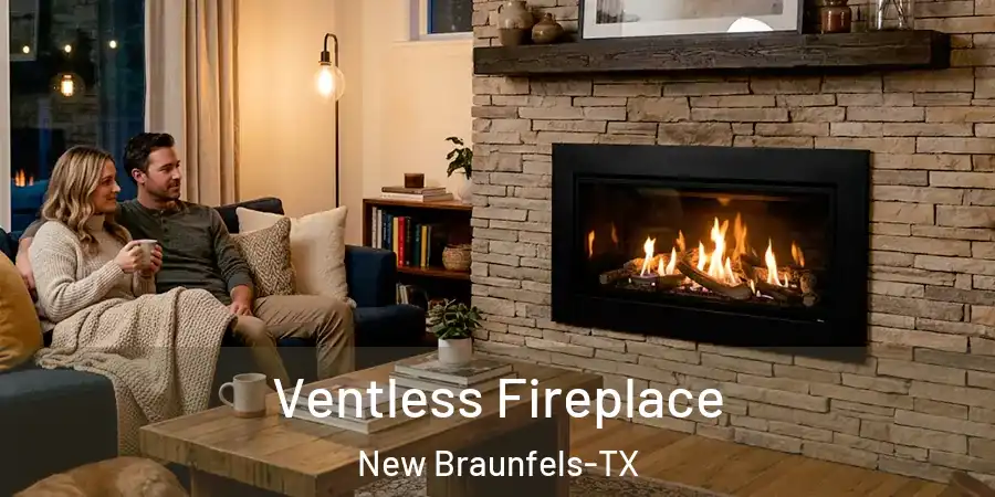  Ventless Fireplace New Braunfels-TX